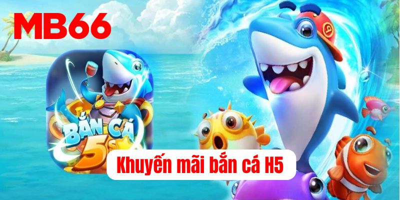 Chương trình khuyến mãi bắn cá có một không hai năm
